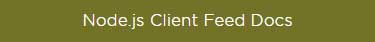 Node.js Client Feed Docs